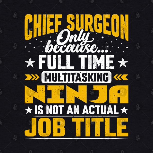 Chief Surgeon Job Title - Funny Chief Physician Surgery Doc by Pizzan